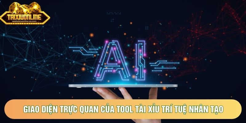 Giao diện trực quan của tool tài xỉu trí tuệ nhân tạo