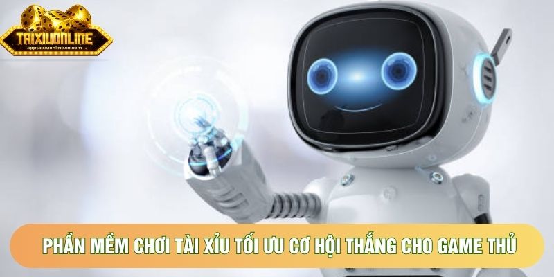 Phần Mềm Chơi Tài Xỉu Tối Ưu Cơ Hội Thắng Cho Game Thủ
