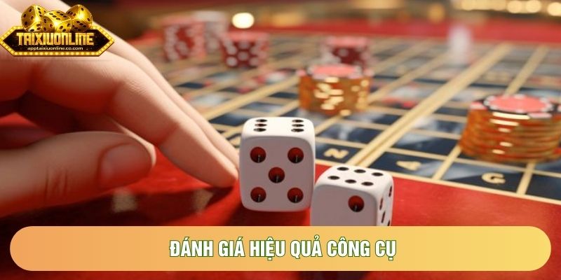 Đánh giá hiệu quả công cụ